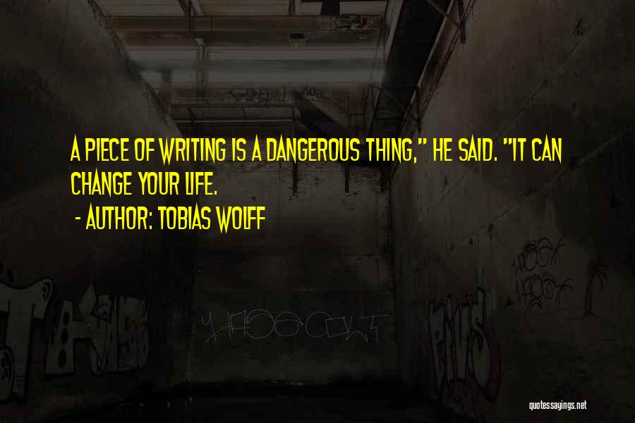 Tobias Quotes By Tobias Wolff