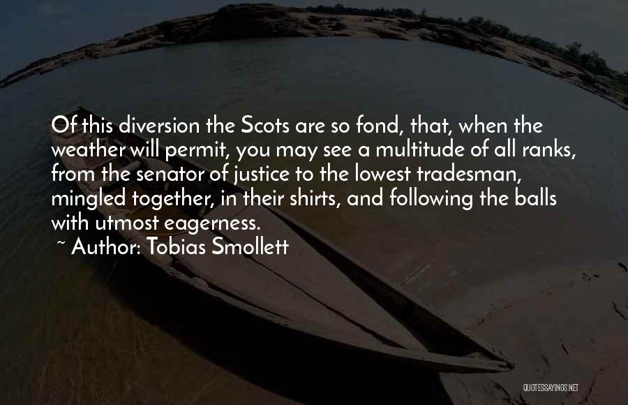 Tobias Smollett Quotes 1804338