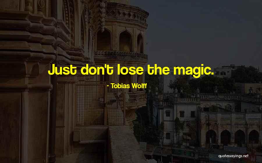 Tobias Wolff Quotes 1020829