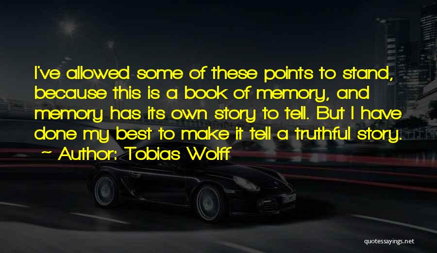 Tobias Wolff Quotes 1021753