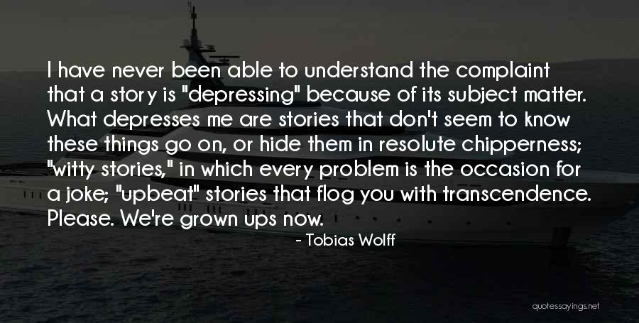 Tobias Wolff Quotes 1664518