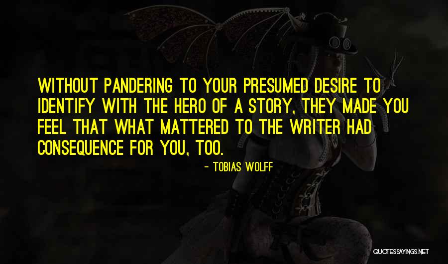 Tobias Wolff Quotes 256583 Tobias Wolff Quotes 256583