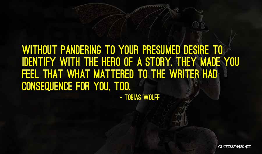 Tobias Wolff Quotes 256583