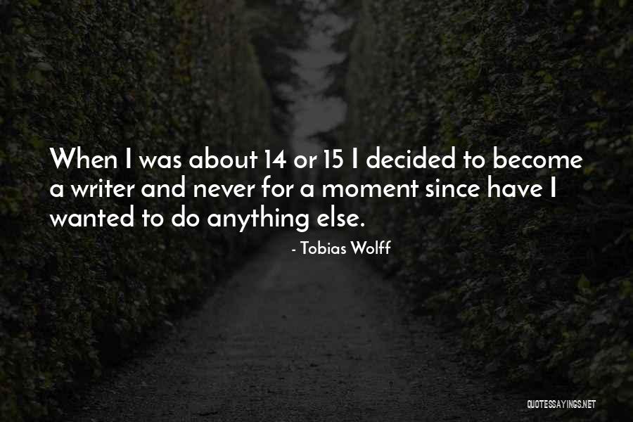 Tobias Wolff Quotes 500588