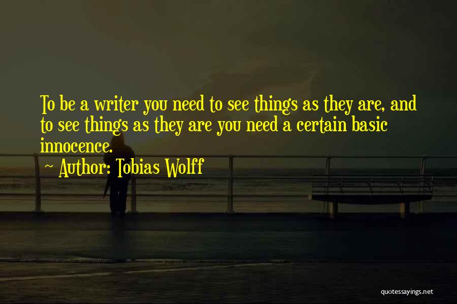 Tobias Wolff Quotes 556929