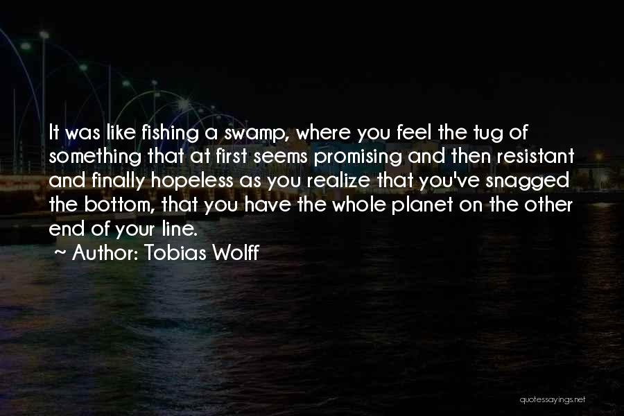 Tobias Wolff Quotes 959534