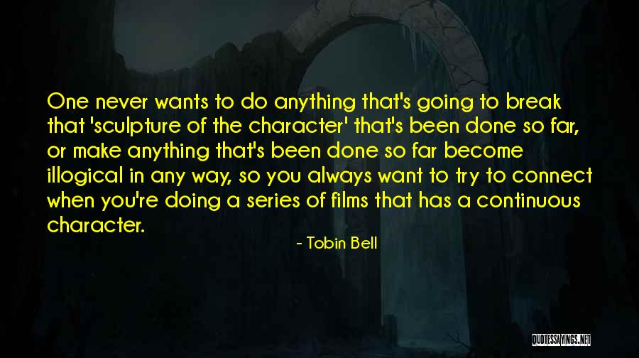 Tobin Bell Quotes 498436