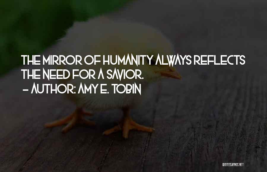 Tobin Quotes By Amy E. Tobin