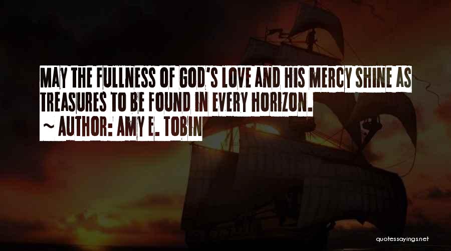 Tobin Quotes By Amy E. Tobin