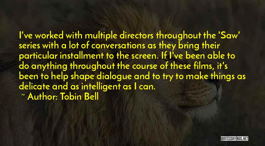 Tobin Quotes By Tobin Bell