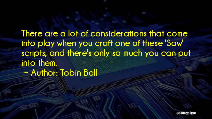 Tobin Quotes By Tobin Bell