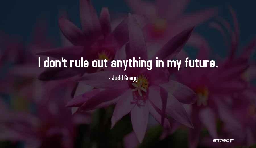 Tobirama Senju Quotes By Judd Gregg