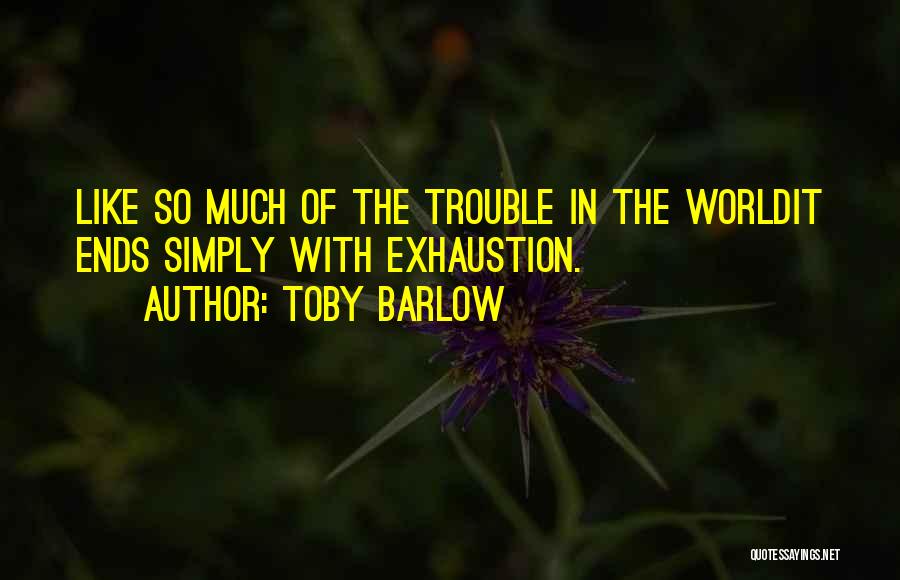 Toby Barlow Quotes 1064295