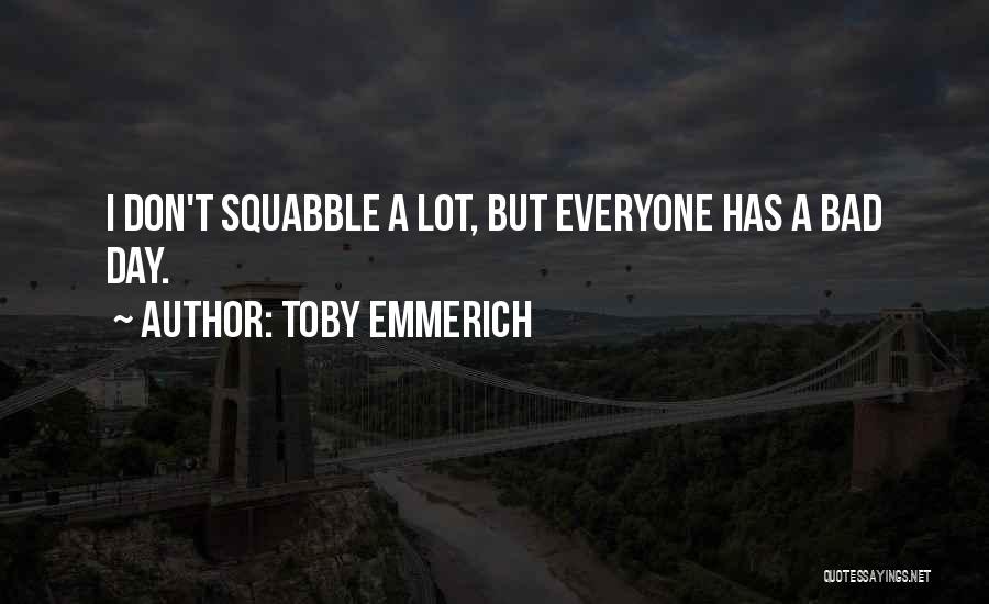 Toby Emmerich Quotes 1707774