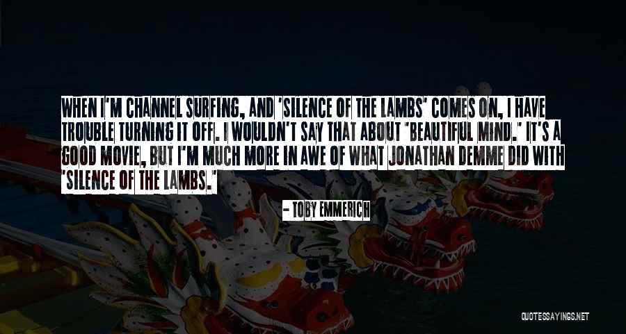 Toby Emmerich Quotes 1944974 Toby Emmerich Quotes 1944974