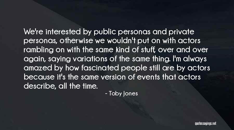 Toby Jones Quotes 1042572