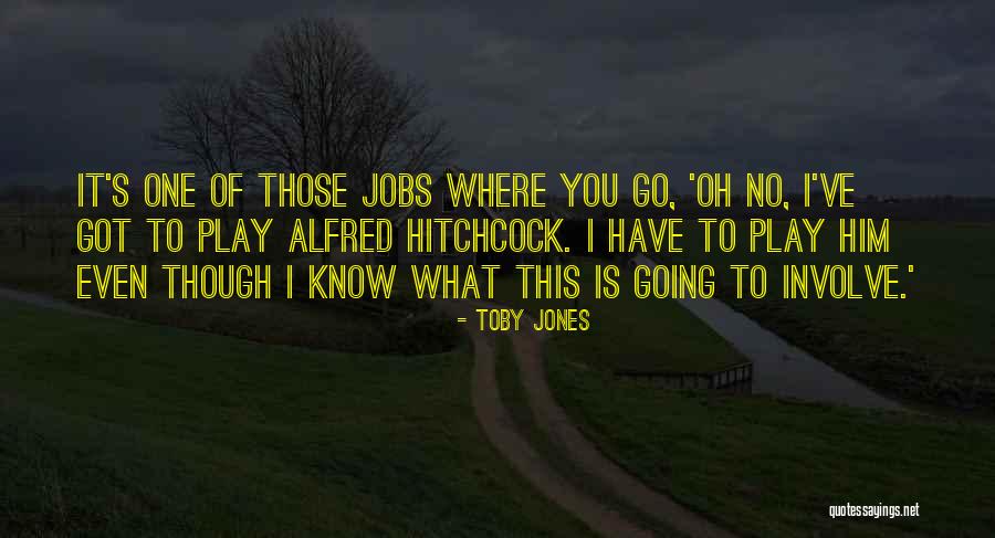 Toby Jones Quotes 414865