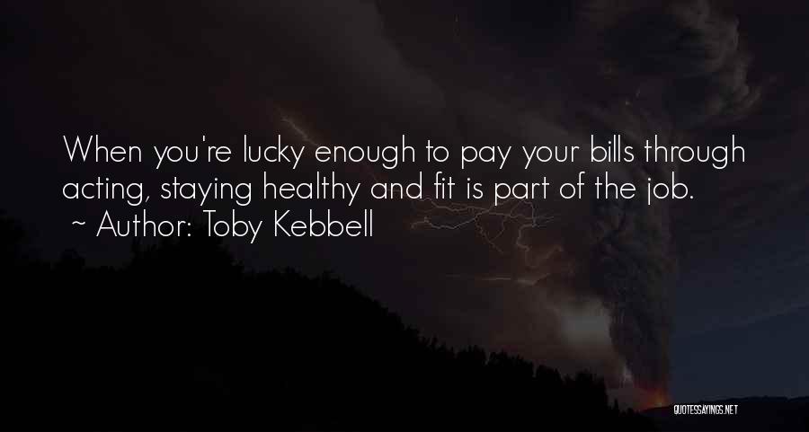 Toby Kebbell Quotes 344952