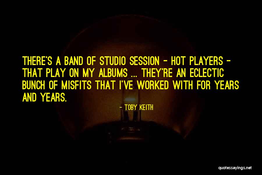 Toby Keith Quotes 1084708 Toby Keith Quotes 1084708