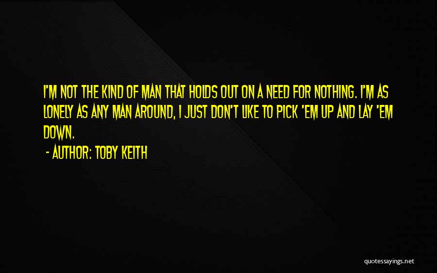 Toby Keith Quotes 1101240