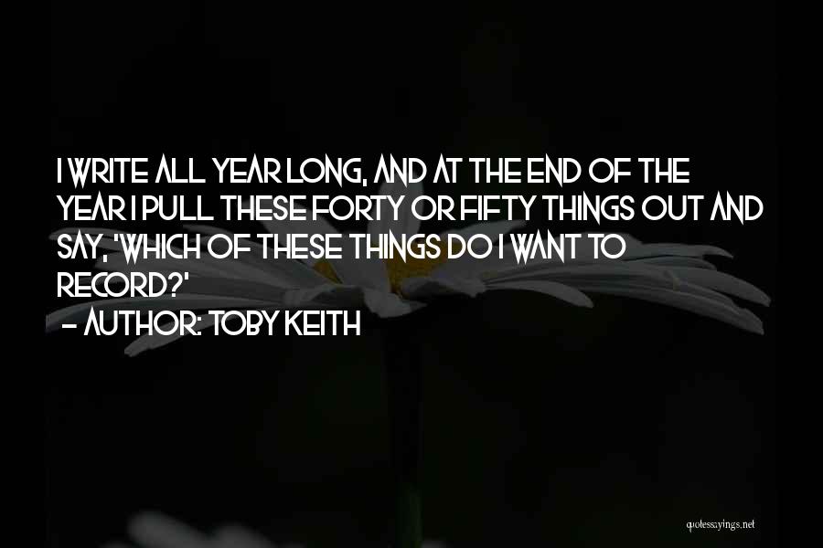 Toby Keith Quotes 114277