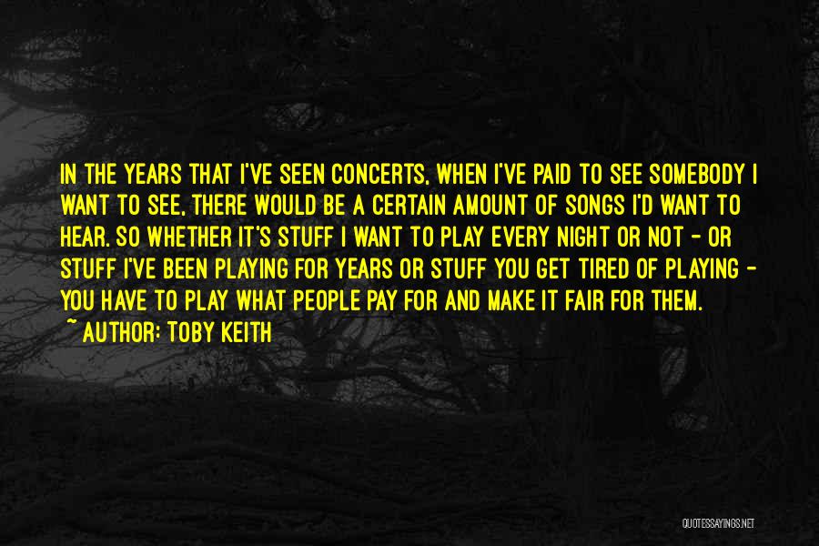 Toby Keith Quotes 1191702