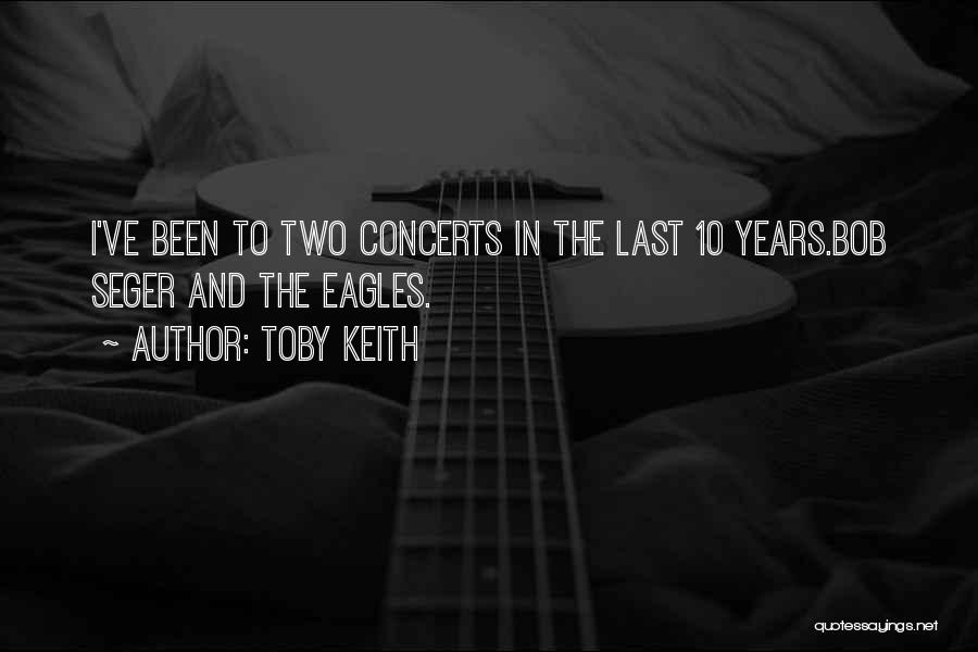 Toby Keith Quotes 1406943