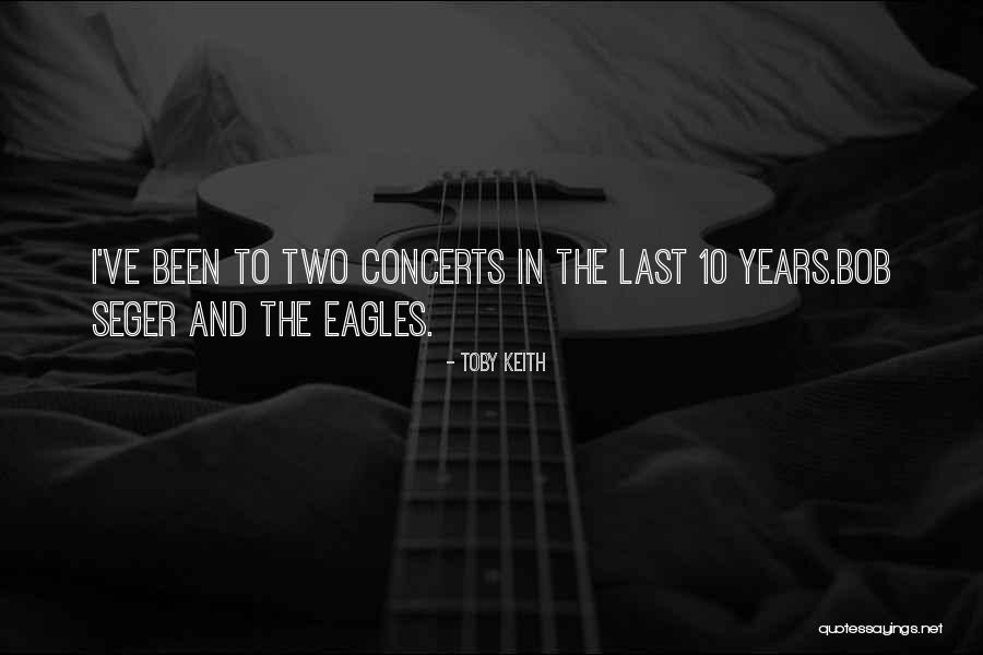 Toby Keith Quotes 1406943 Toby Keith Quotes 1406943