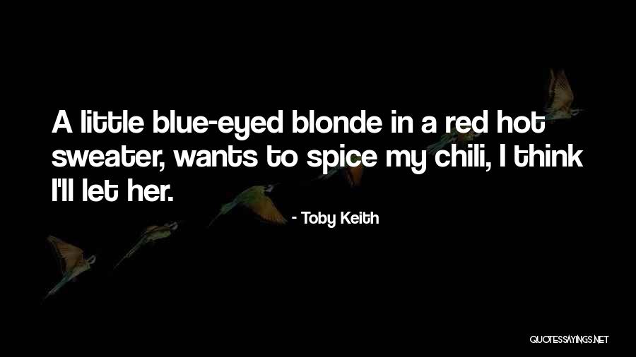 Toby Keith Quotes 1440813