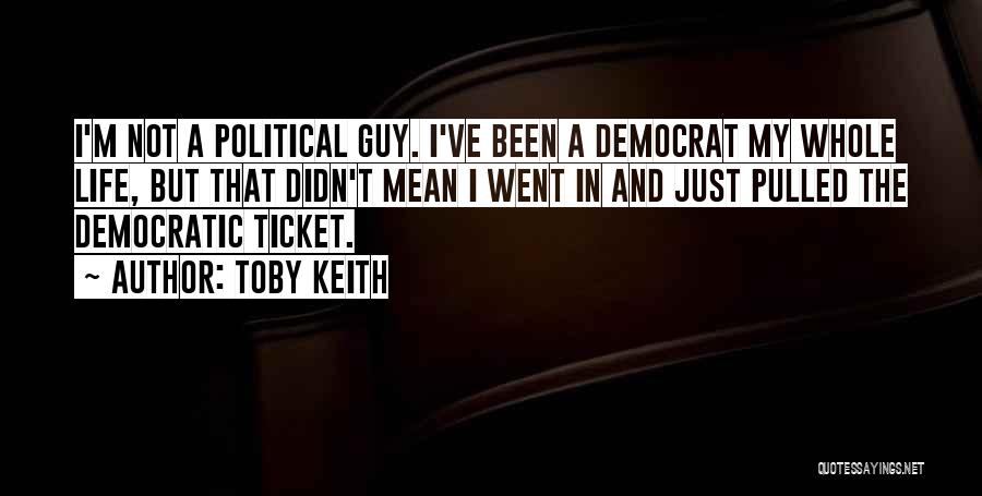 Toby Keith Quotes 658469