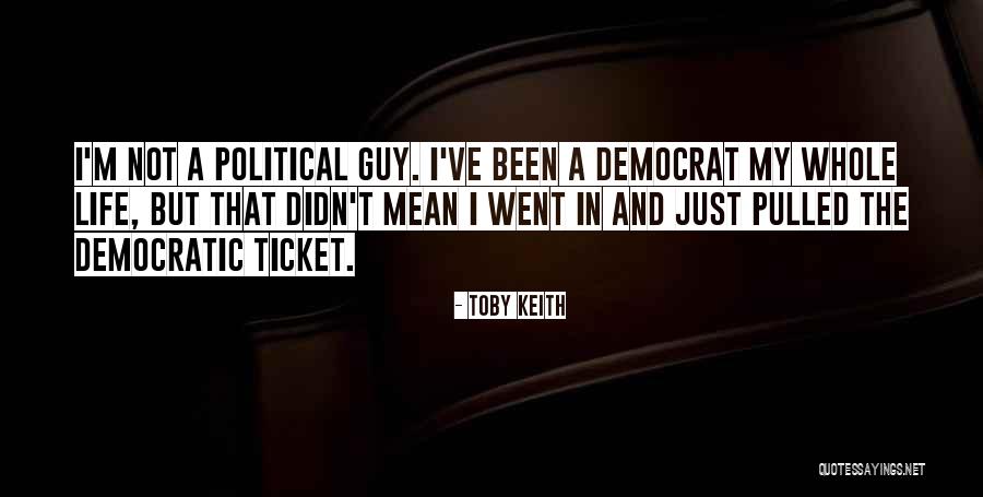 Toby Keith Quotes 658469