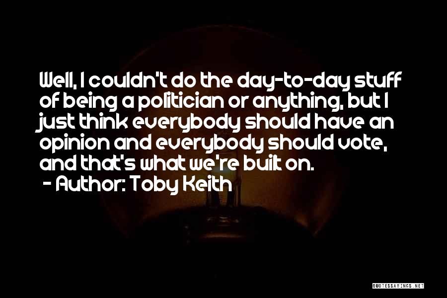 Toby Keith Quotes 705497