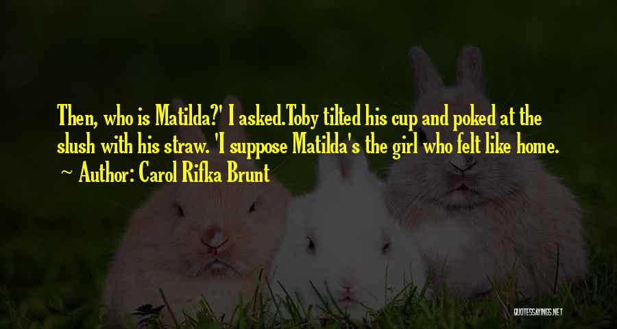 Toby Quotes By Carol Rifka Brunt