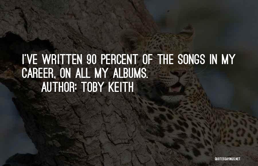 Toby Quotes By Toby Keith