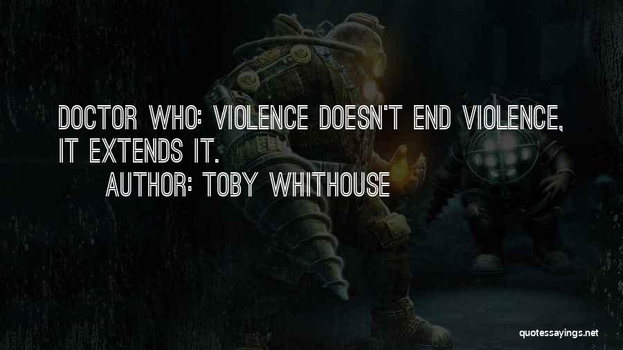 Toby Whithouse Quotes 544214