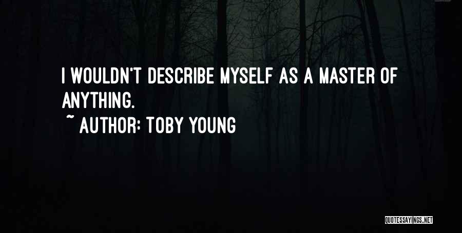 Toby Young Quotes 1561252