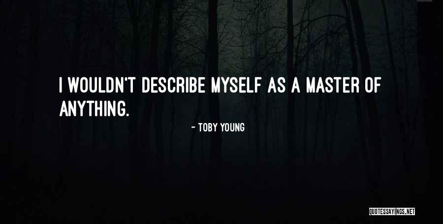 Toby Young Quotes 1561252