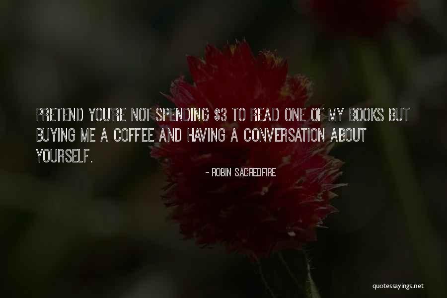 Tocadas Quotes By Robin Sacredfire Tocadas Quotes By Robin Sacredfire
