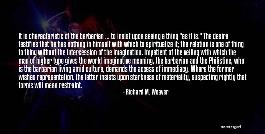 Tocados De Los A Os Quotes By Richard M. Weaver Tocados De Los A Os Quotes By Richard M. Weaver