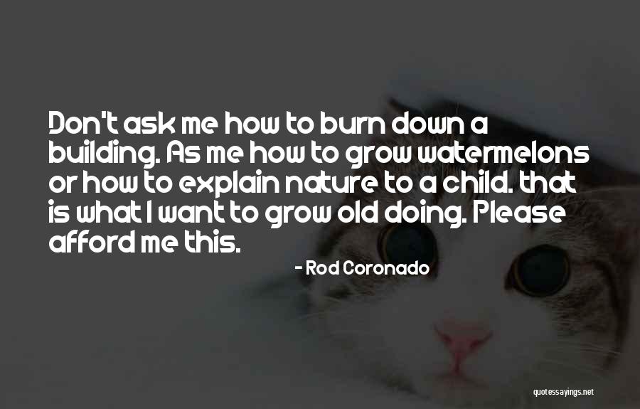 Tocar La Nariz Quotes By Rod Coronado Tocar La Nariz Quotes By Rod Coronado