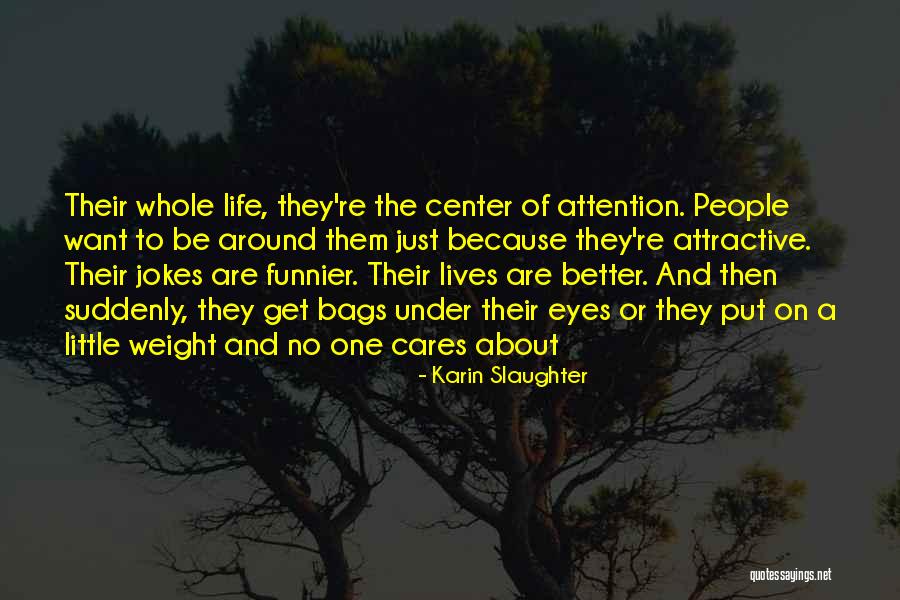 Tocarema Quotes By Karin Slaughter Tocarema Quotes By Karin Slaughter