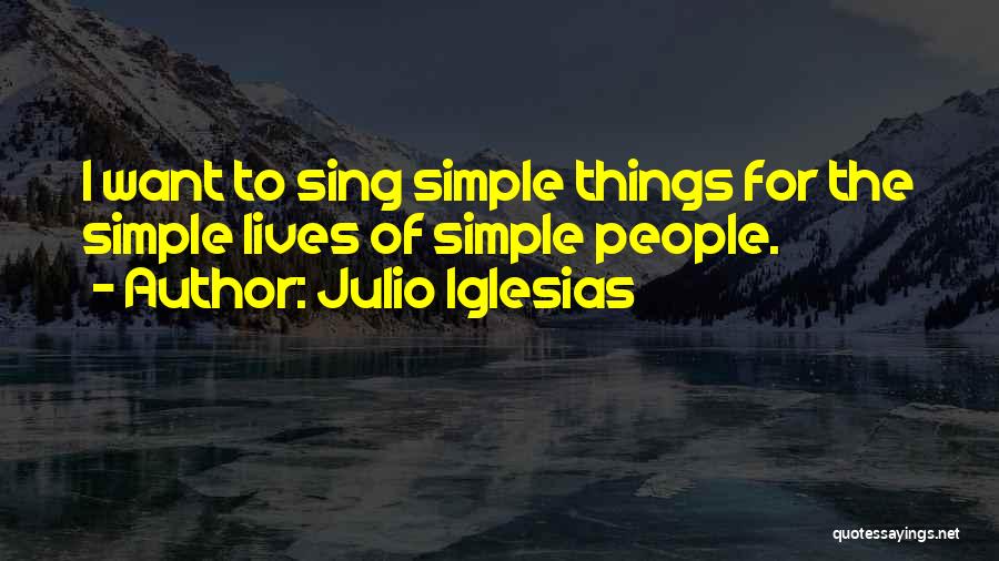 Tocasierra Quotes By Julio Iglesias