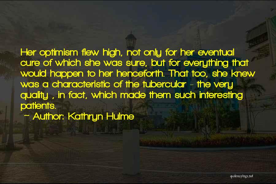 Tocasierra Quotes By Kathryn Hulme