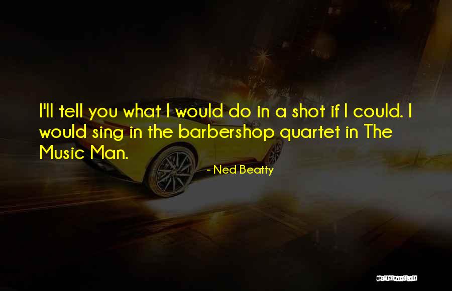 Tocho Bandera Quotes By Ned Beatty Tocho Bandera Quotes By Ned Beatty