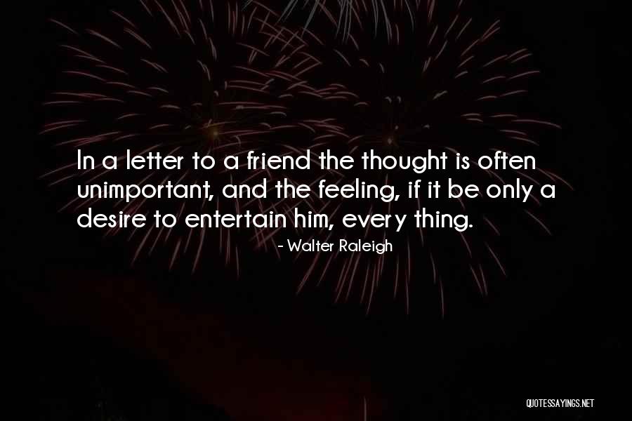 Tocho Bandera Quotes By Walter Raleigh Tocho Bandera Quotes By Walter Raleigh