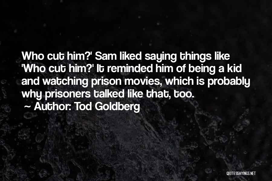Tod Goldberg Quotes 1415273