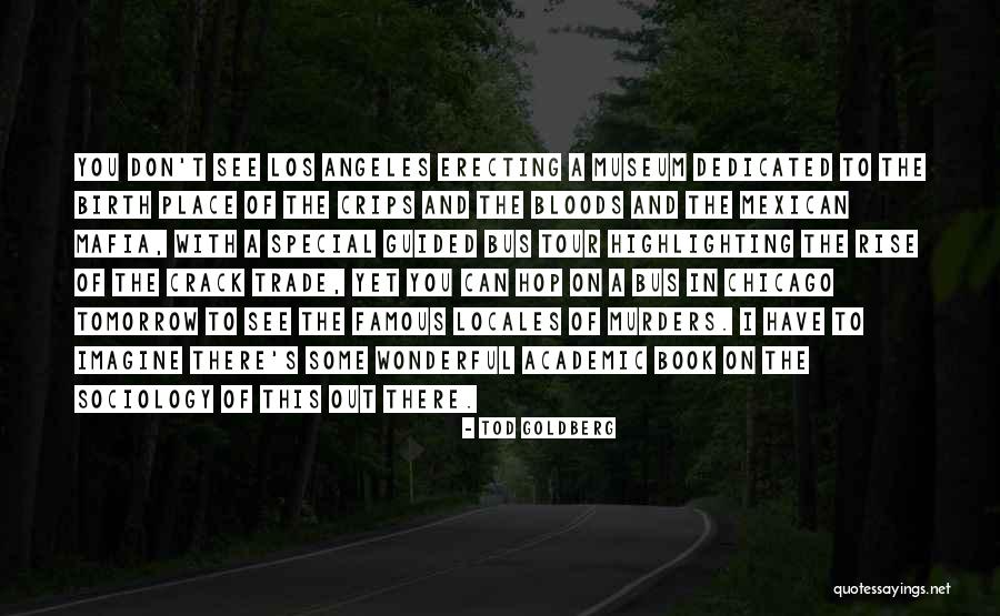 Tod Goldberg Quotes 1720275 Tod Goldberg Quotes 1720275