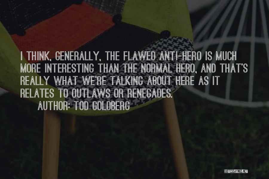 Tod Goldberg Quotes 2060229 Tod Goldberg Quotes 2060229