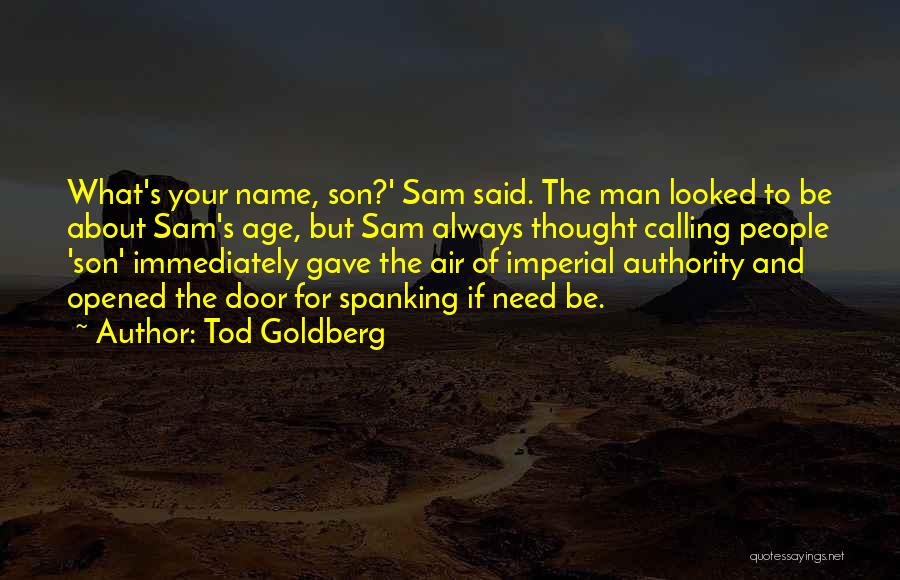 Tod Goldberg Quotes 611566