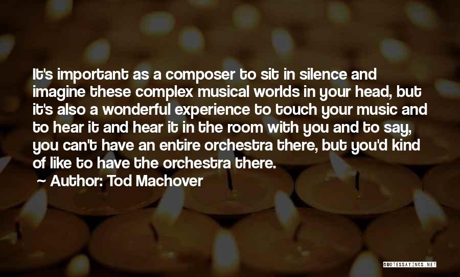 Tod Machover Quotes 1237018